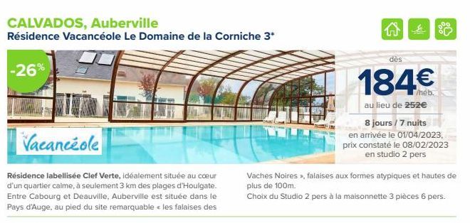 CALVADOS, Auberville  Résidence Vacancéole Le Domaine de la Corniche 3*  -26%  FL  Vacancéole  Résidence labellisée Clef Verte, idéalement située au coeur d'un quartier calme, à seulement 3 km des pla