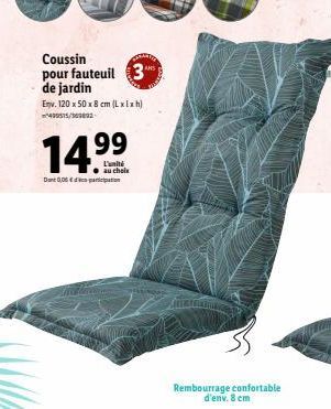 Coussin pour fauteuil 3 de jardin  Env. 120 x 50 x 8 cm (Lxlxh) 400575/300892  14.⁹⁹  L'unit au chois  Dant 0,06  MISARNING  Rembourrage confortable d'env. 8 cm 