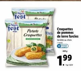 fest  alpen  potato croquettes  croquettes de pommes de terre farcies  variétés au choix  1685  produk  600 g  1.⁹9⁹  99 