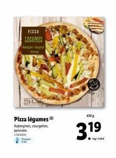 pizza  legumes  pizza légumes (2) aubergines, courgettes  poivrons.  56634  pred  -  hom  430g  3.19 
