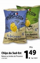 CHIPS COIN  10 A NEC  You  Chips du Sud-Est Nature ou herbes de Provence  5615876  Adrienne SEL MARIN PE CAMARGU  COIN  ww  SUMIN  none DE PROVENCE  125 g  1.4⁹  49 