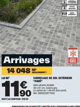 arrivages 14 048lement!  le m'  11%  soit le carton: 17€ 37  r10 admpens  dance  grès cérame émaillé. 30 x 61 cm. coloris gris. le carton de 1,46 m2 (hors joint).  cr  carrelage de sol extérieur "pavé