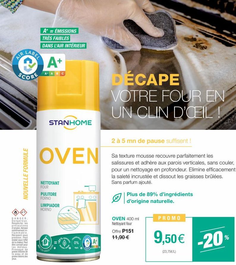 MAGA  LABEL  @ A+  A+ ABC  SCORE  AIR  NOUVELLE FORMULE  DANGER. Dangereux. Respecter les précautions d'emploi. Aérosol  tin- Die  Récipient sous pression. dlater sous effet de la chaleur Put  tre cor