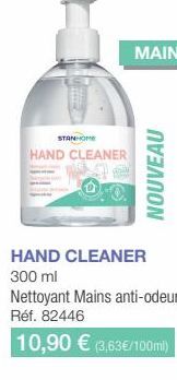 STANHOME  HAND CLEANER  NOUVEAU  HAND CLEANER 300 ml  Nettoyant Mains anti-odeur Réf. 82446  10,90 € (3,63€/100ml) 