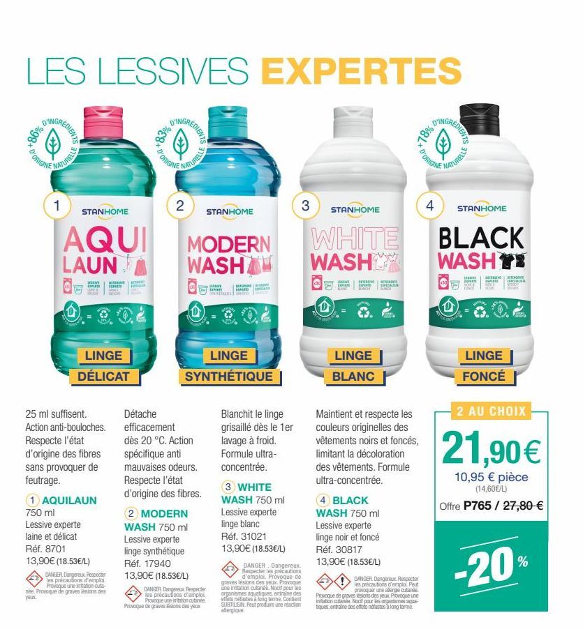 LES LESSIVES EXPERTES  D'ORIGE  %98*  INGREDIENTS  1  ATURELLE  STANHOME  AQUI LAUN  asm  ANES  25 ml suffisent. Action anti-bouloches. Respecte l'état d'origine des fibres sans provoquer de feutrage.