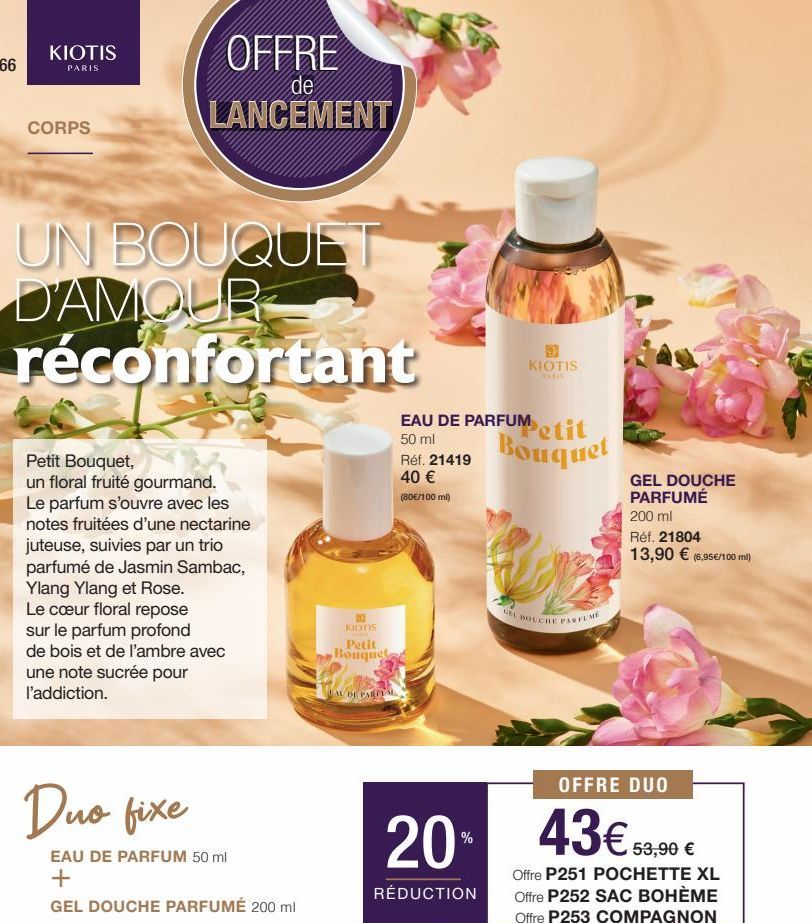 KIOTIS  PARIS  CORPS  OFFRE  de  LANCEMENT  UN BOUQUET D'AMOUR réconfortant  Petit Bouquet,  un floral fruité gourmand. Le parfum s'ouvre avec les notes fruitées d'une nectarine juteuse, suivies par u