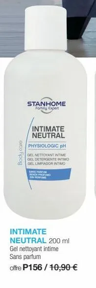 body care  stanhome family expert  intimate neutral  physiologic ph  gel nettoyant intime gel detergente intimo  gel limpiador intimo  sans parfum  senza profumo  sin perfume  intimate neutral 200 ml 