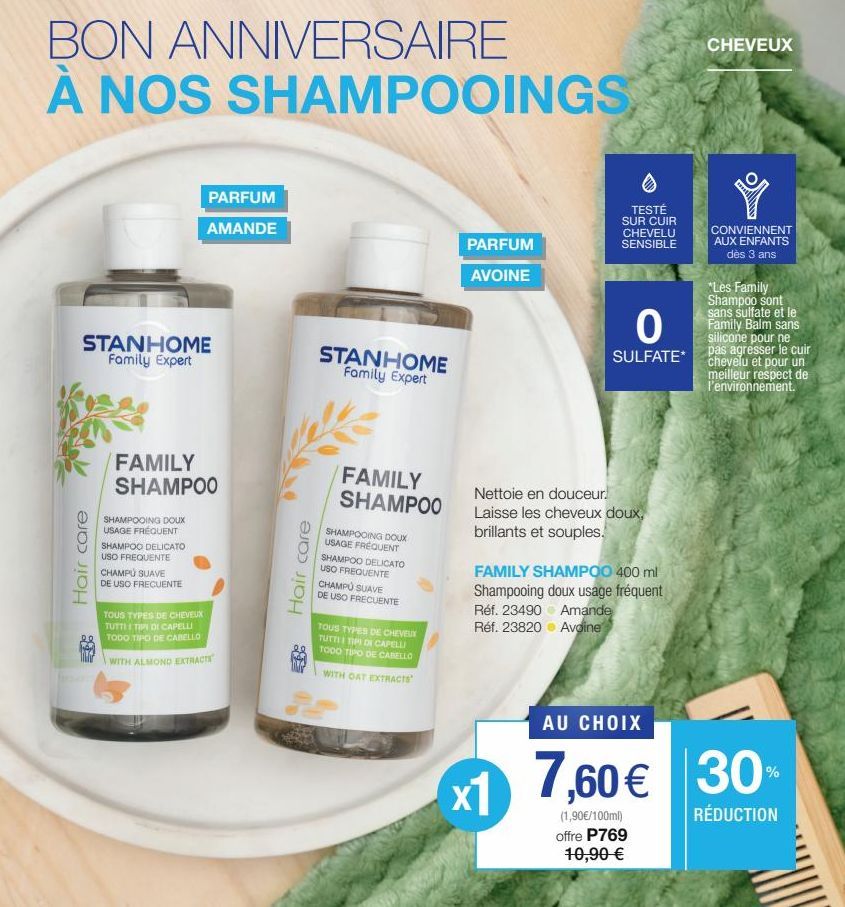 BON ANNIVERSAIRE A NOS SHAMPOOINGS  STANHOME Family Expert  Hair care  PARFUM  AMANDE  FAMILY SHAMPOO  SHAMPOOING DOUX USAGE FRÉQUENT SHAMPOO DELICATO  USO FREQUENTE  CHAMPÚ SUAVE  DE USO FRECUENTE  T