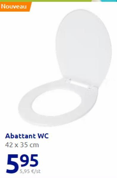 Nouveau  Abattant WC 42 x 35 cm  595  5,95 €/st 