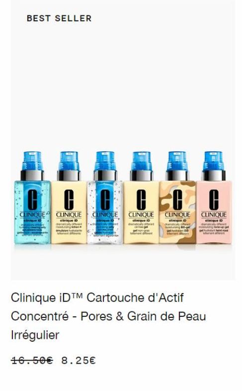 BEST SELLER  CC  CLINIQUE CLINIQUE CLINIQUE CLINIQUE CLINIQUE  linique  geld DB  16.50€ 8.25€  CLINIQUE  clinique Ⓒ  Clinique IDTM Cartouche d'Actif Concentré - Pores & Grain de Peau  Irrégulier 