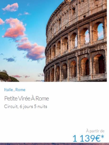 Italie, Rome  Petite Virée À Rome Circuit, 6 jours 5 nuits  A partir de  1 139€*  