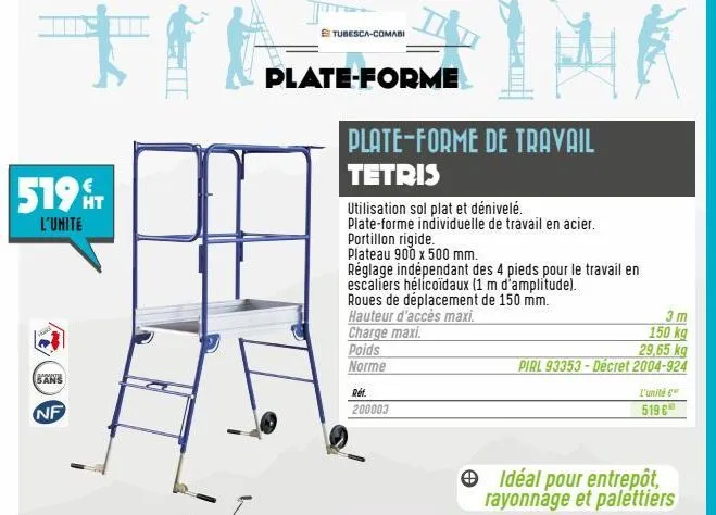 519t  l'unité  baveste  sans  nf  plate-forme  tubesca-comabi  plate-forme de travail  tetris  utilisation sol plat et dénivelé. plate-forme individuelle de travail en acier. portillon rigide. plateau