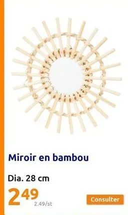 miroir en bambou  dia. 28 cm  2499  2.49/st 