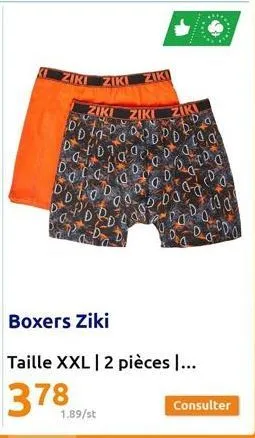 ziki ziki  ziki  ziki ziki  1.89/st  90% 0. 2002-00  boxers ziki  taille xxl | 2 pièces ...  100  consulter 