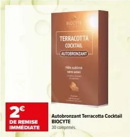 2€  de remise immédiate  biocte  terracotta cocktail  autobronzant  hale sublime  sans so  autobronzant terracotta cocktail  biocyte 30 comprimés. 