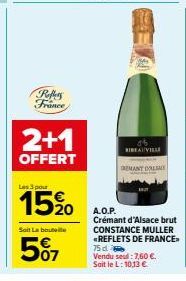 Refers France  2+1  OFFERT  Les 3 pour  15%0  Soit La boute  5%7  RIDEAUVILL  DEMANT ONLI  A.O.P.  Crémant d'Alsace brut CONSTANCE MULLER <REFLETS DE FRANCE 75 d. Vendu seul: 7,60 €. Soit le L: 10,13 