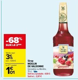 -68%  SUR LE 2  Vendu au  3  LeL:450 €  Le 2 produt  101  Sirop MOULIN DE VALDONNE Grenadine ou Menthe,  70 cl Soit les 2 produits: 416 € SoitleL:2,97 €  X  MOMES  BAYRELS  Malin  Grenadine 