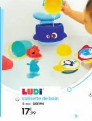 ludi  valisette de bain  12-01  17.99 