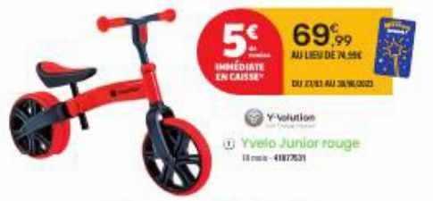 5 69%99  AU LIEU DE IN  IMMEDIATE ENCAISSE  D  Y-volution  Yvelo Junior rouge 1-41877531  2-15 