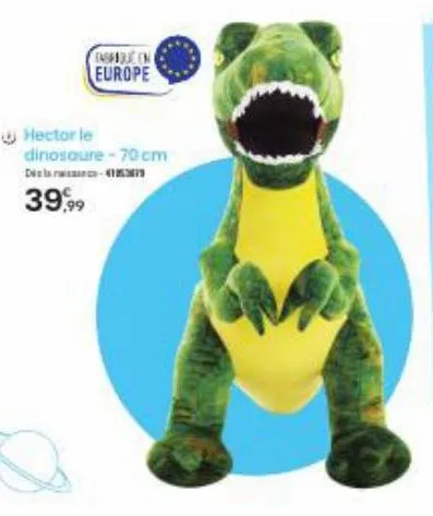 eaguen europe  hector le  dinosaure-70 cm dela-415  39,99 