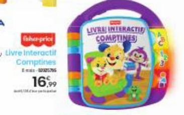 fisher price  Livre Interactif Comptines  16,99  C  LIVRE INTERACTIF COMPTINES 