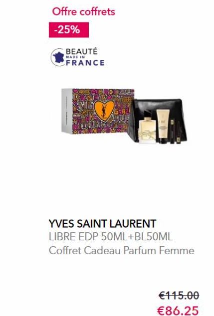 Offre coffrets  -25%  BEAUTÉ  MADE IN  FRANCE  YVES SAINT LAURENT LIBRE EDP 50ML+BL50ML  Coffret Cadeau Parfum Femme  €115.00  €86.25 