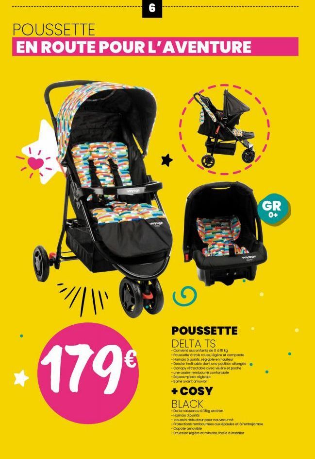 POUSSETTE  EN ROUTE POUR L'AVENTURE  ★  wwysge  6  179€  voyage  voyage  POUSSETTE DELTA TS  *Convient aux enfants de 0 à 15 kg -Poussette à trois roues, légère et compacte Hamais 5 points, réglable e