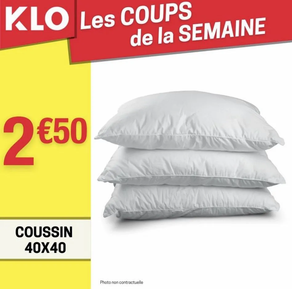 klo les coups  2 €50  coussin 40x40  de la semaine  photo non contractuelle  