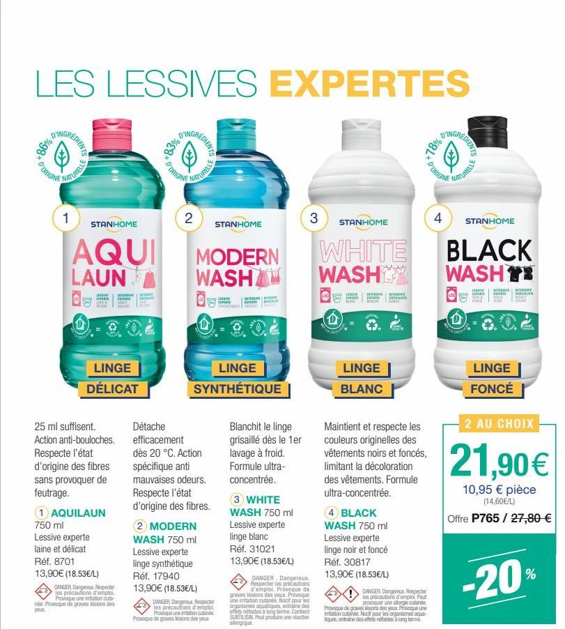 LES LESSIVES EXPERTES  D'ORIGINE  %98*  INGREDIENTS  1  ATURELLE  STANHOME  AQUI LAUN  s EXPERT  O  LINGE DÉLICAT  25 ml suffisent. Action anti-bouloches. Respecte l'état d'origine des fibres sans pro