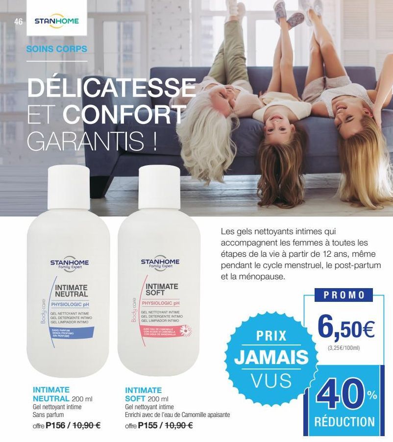 46 STANHOME  SOINS CORPS  DÉLICATESSE ET CONFORT GARANTIS!  Body care  STANHOME Family Expert  INTIMATE NEUTRAL  PHYSIOLOGIC pH  GEL NETTOYANT INTIME GEL DETERGENTE INTIMO  GEL LIMPIADOR INTIMO  SANS 