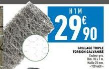H1M  2990  GRILLAGE TRIPLE TORSION GALVANISÉ Couleur gris  10x Maille 25mm - 92016628 