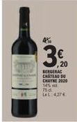 A  ,20  BERGERAC CHATEAU DU  CHAYNE 2020 14% vol 75 d  LeL: 427€ 