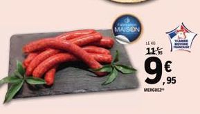 MAISON  LE KO  11,95  6  MERGUEZ  VANDE  NOVING  €  ,95 