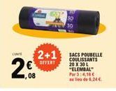 2.0  2+1 SACS POUBELLE  OFFERT  COULISSANTS  20 X 30 L "ELEMBAL Par 3:4,10 € au lieu de 6,24 € 