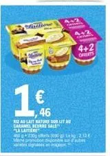 la laitiere  460 +230  antes s  46  rz au lait nature solita caramel beurre sale  fizitione  €  4+2  s (090 g 12.12 raudes  4+2  4+2  greats 