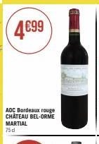 4€99  AOC Bordeaux rouge CHÂTEAU BEL-ORME  MARTIAL 75 d 