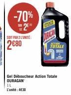 -70%  2  SOIT PAR 2 L'UNITÉ:  2680  OPEN  ACTION  TOTALE  Gel Déboucheur Action Totale OURAGAN  IL L'unité:4€30 