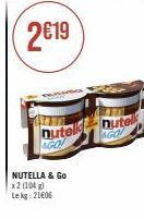 nutell GO!  NUTELLA & Go x2 (104) Lekg: 21€06  nutell 