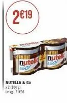 nutell go!  nutella & go x2 (104) lekg: 21€06  nutell 