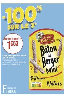 -100  SUR LE 3  SOIT PAR 3 L'UNITÉ  1€53  Bâton de Berger Mini Nature JUSTIN BRIDOU  (10  9-10 Autres vanels au poids diables Lig-29 L'unité: 2630  1-10  Justin Bridou  Baton Berger  de  Mini  Nature 