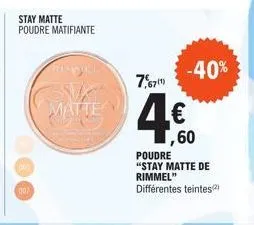 stay matte  poudre matifiante  005  007  matte  7,671)  4€  poudre "stay matte de rimmel"  différentes teintes(2)  -40%  ,60 