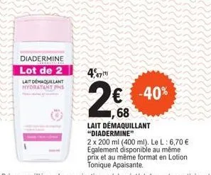 diadermine ateters  lot de 2  lait demaquillant hydratant phs  4,47¹  2 €  68  lait démaquillant "diadermine"  2 x 200 ml (400 ml). le l: 6,70 € egalement disponible au même  -40% 