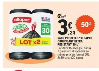alfapac  recyclee vorle  lot x2  en france  liew conlissant  30  6,49  3€  € -50%  ,24  sacs poubelle "alfapac coulissant ultra resistant 30 l"  lot de2x15 sacs (30 sacs) egalement disponible au même 