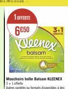 1 OFFERTE 6€50  Kleenex  balsam.  3+1  GRATIS 