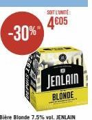 -30%"  SOIT L'UNITÉ:  4605  JENLAIN BLONDE 