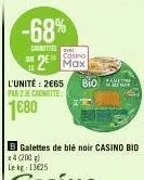 -68%  cantes  lea  l'unité: 2€65 par 2 je canotte:  1680  casino max  pasmetine  bio w 