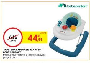 64% 44,99  L'UNITE  UNITE  TROTTEUR EXPLORER HAPPY DAY BÉBÉ CONFORT trotteur multi-activités, tablette amovible, pliage à plat  bebeconfort 