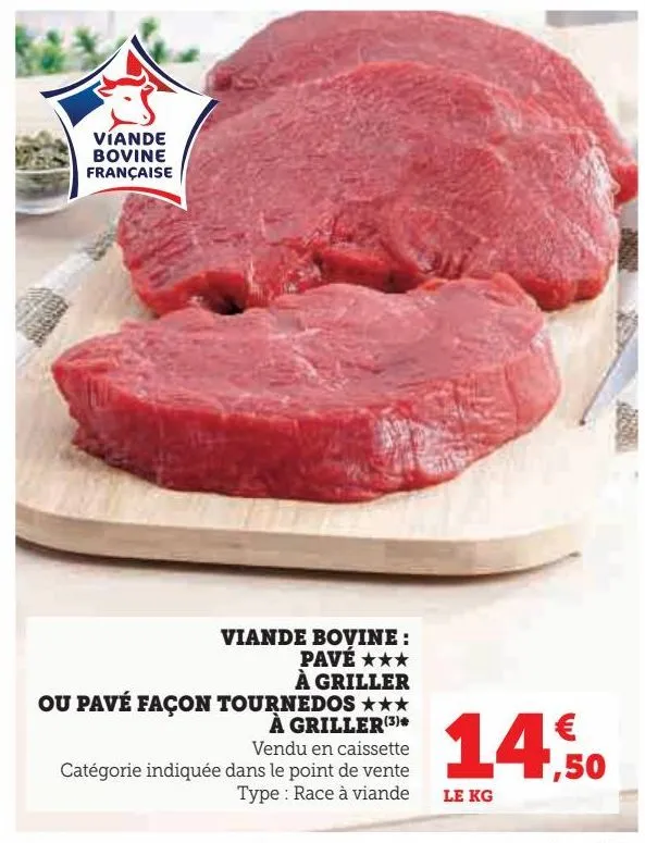 viande bovine : pavé à griller ou pavé façon tournedos à griller