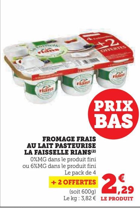 FROMAGE FRAIS  AU LAIT PASTEURISE  LA FAISSELLE RIANS