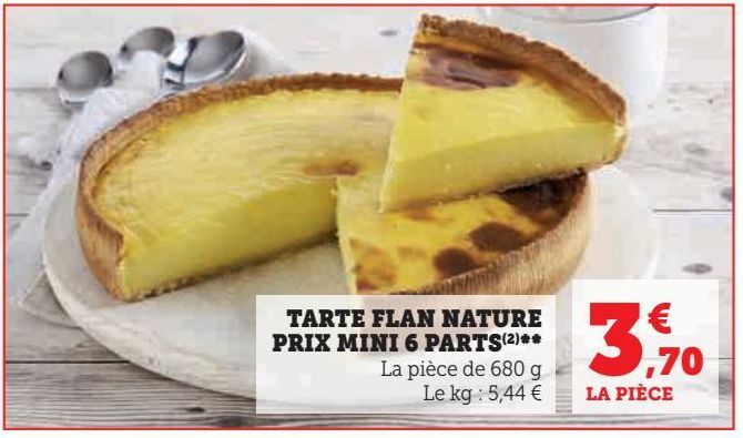 Tarte flan nature Prix Mini 6 parts